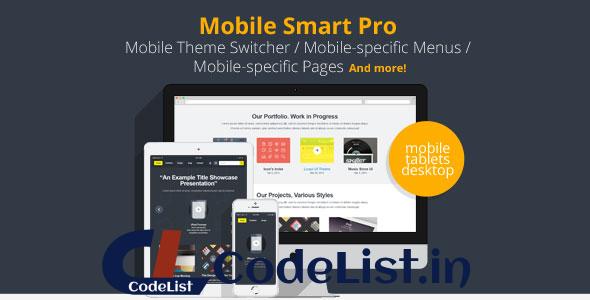 Mobile Smart Pro v1.4 – mobile switcher, mobile-specific content, menus, and more.