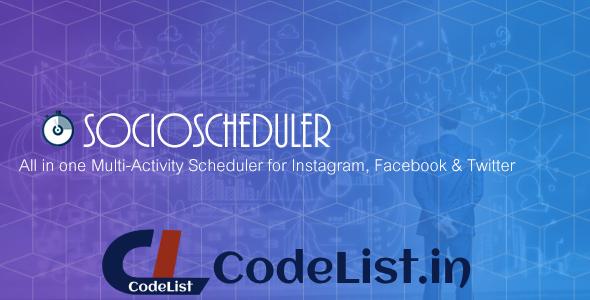 SocioScheduler – All in one Multi-Activity Scheduler for Instagram, Facebook & Twitter