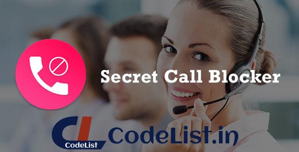 Secret Call Blocker + AdMob Android App + Easy Editing