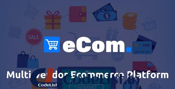 Ecom – Multi Vendor Ecommerce Shopping Cart Platform