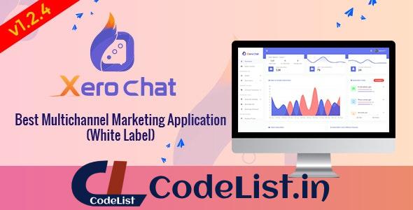 XeroChat v1.2.4 – Best Multichannel Marketing Application (White Label) – nulled