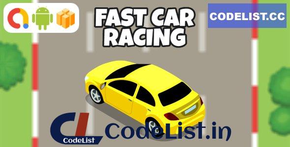 Fast Car Racing Android Game with AdMob + Ready to Publish