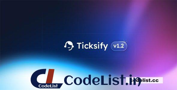 Ticksify v1.2.2 – Customer Support Software for Freelancers and SMBs