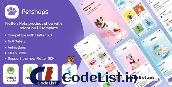 Flutter : Pets product shop with adoption UI template + Android app Template + IOS app Template v1.0