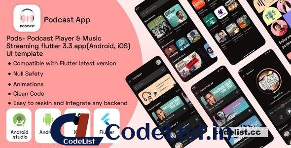 Pods v1.0 – Podcast Player & Music Streaming flutter 3.3 app(Android, iOS) UI template