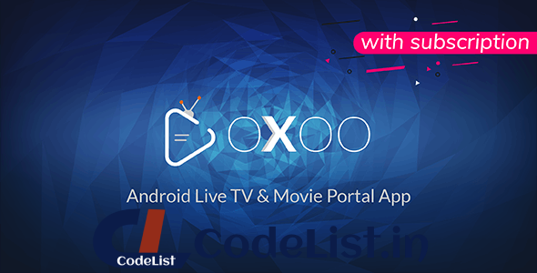 OXOO v1.2.1 – Android Live TV & Movie Portal App with Subscription System – nulled