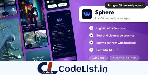 Sphere - Live Wallpaper App - Android Wallpaper app with admin panel (Laravel) - 10 march 2025